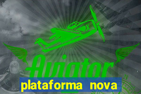 plataforma nova pagando bet